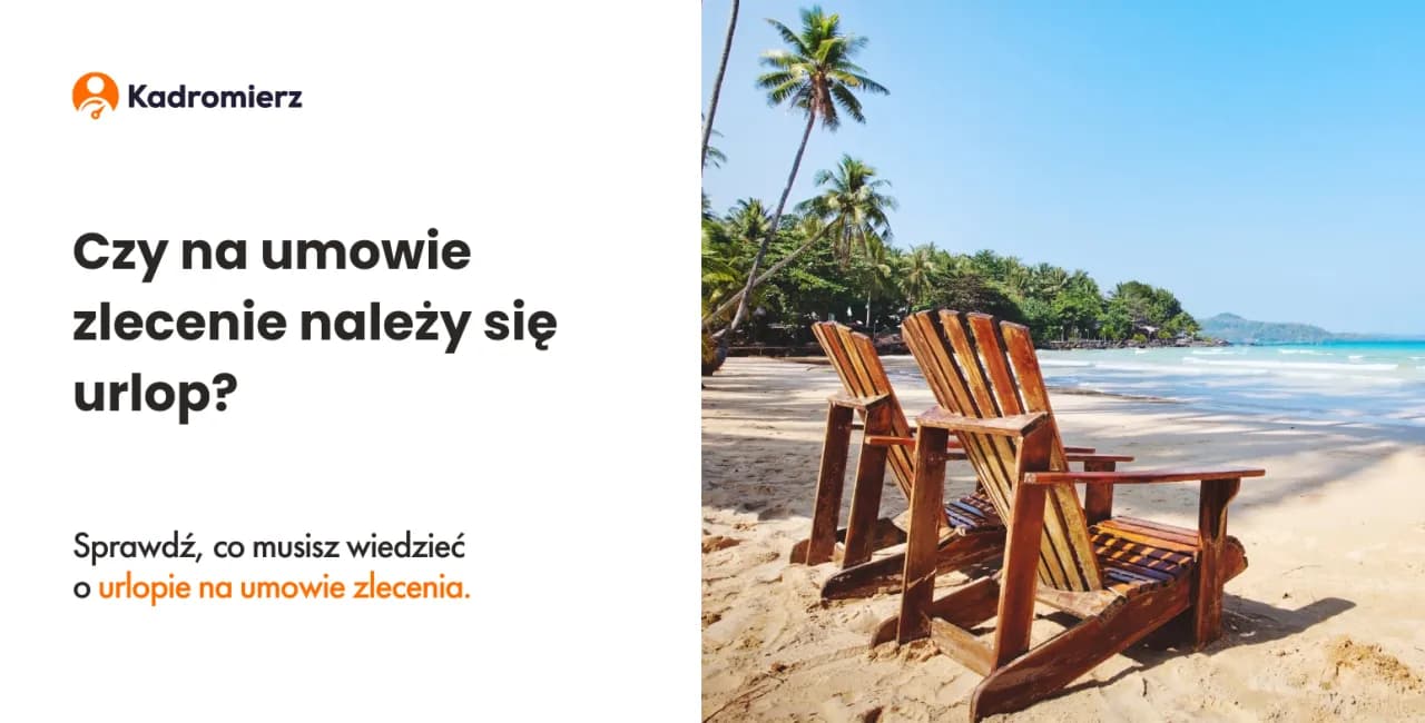 Umowa zlecenie ile dni urlopu? Sprawdź swoje prawa do urlopu